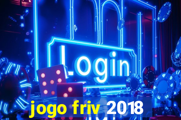 jogo friv 2018